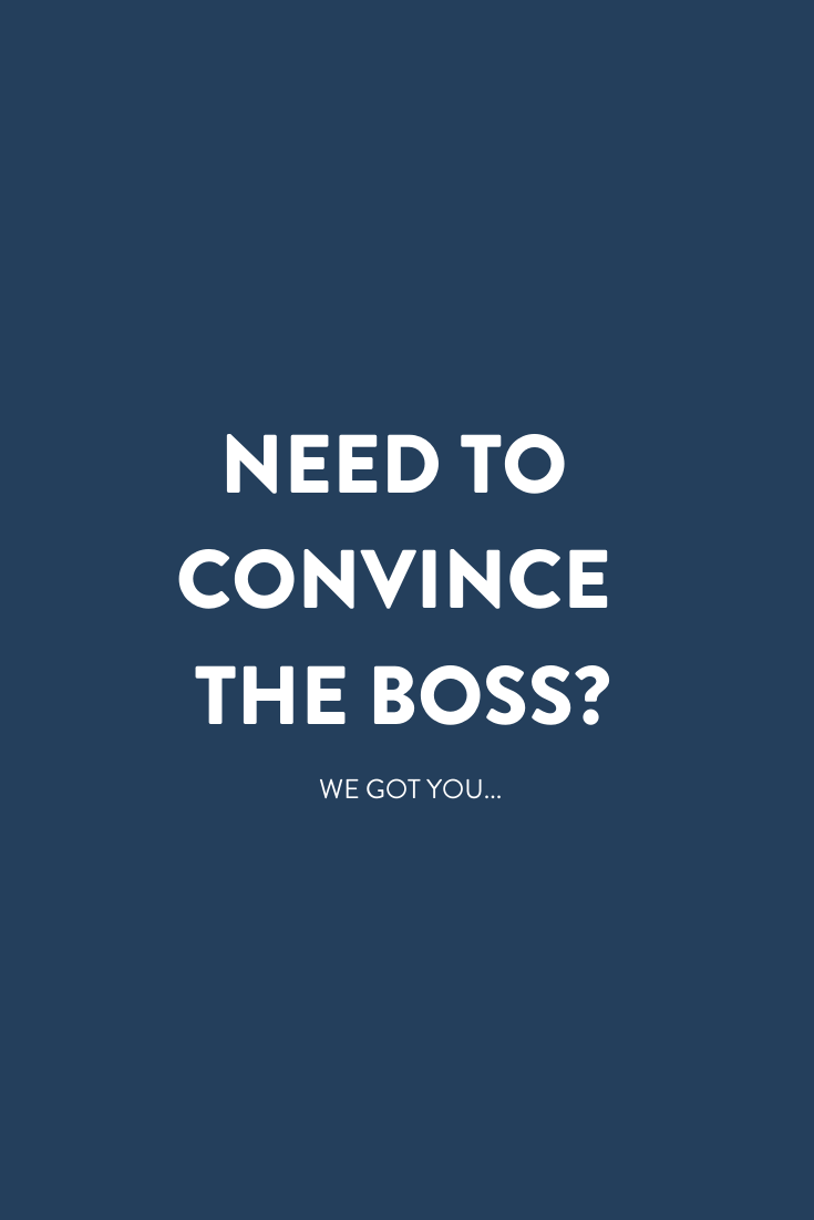 Convince the Boss