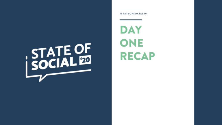 State of Social ‘20: Day One Recap